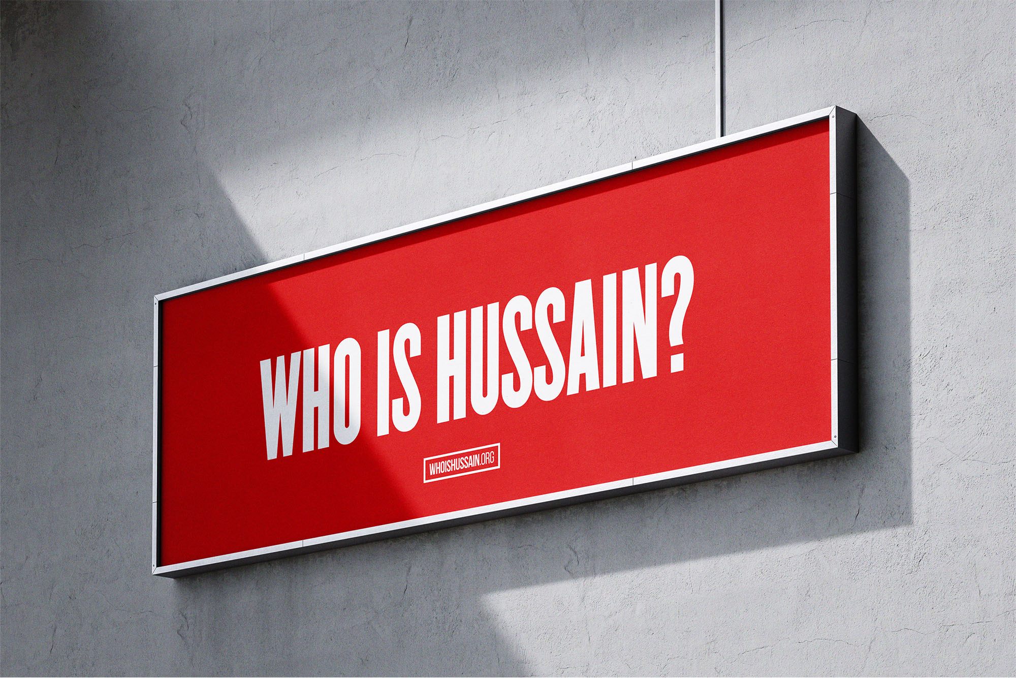 Who is Hussain — a “Who is Hussain?” campaign billboard
