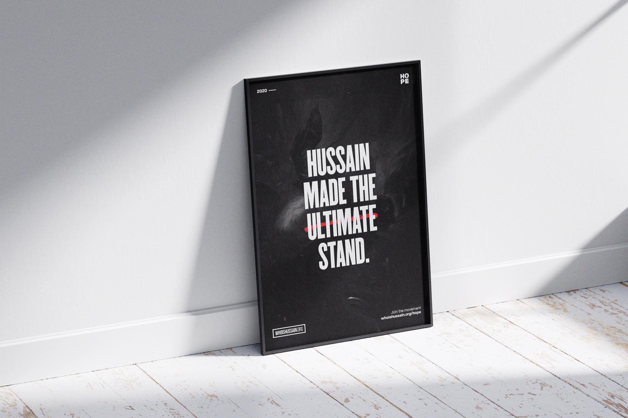 Who is Hussain — a framed campaign poster reading “HUSSAIN MADE THE ULTIMATE STAND.”